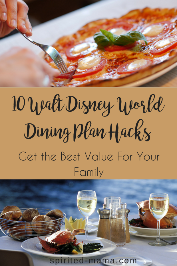 Walt Disney World Dining Plan Hacks to save money and get great value